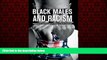 Popular Book Black Males and Racism: Improving the Schooling and Life Chances of African Americans