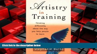 Enjoyed Read Artistry in Training: Thinking Differently about the Way You Help People to Learn