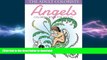 READ BOOK  Angels Coloring Book For Adults: Fantasy Coloring Designs and Patterns for Relaxation