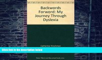 Big Deals  Backwords Forword: My Journey Through Dyslexia  Free Full Read Best Seller