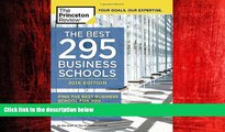 For you The Best 295 Business Schools, 2016 Edition (Graduate School Admissions Guides)