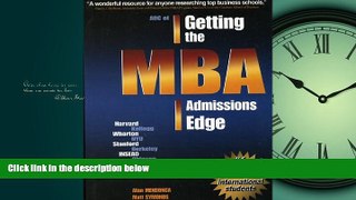 For you ABC of Getting the MBA Admissions Edge: International (officially supported by McKinsey
