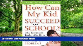 Big Deals  How Can My Kid Succeed in School? What Parents and Teachers Can Do to Conquer Learning