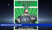 For you Business Wise Guide: 80 Powerful Insights You Can t Learn In Business School