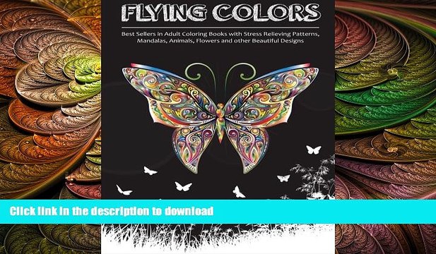 FAVORITE BOOK Flying Colors!: Best Sellers in Adult Coloring Books with Stress Relieving