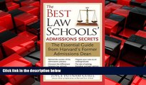 Online eBook The Best Law Schools  Admissions Secrets: The Essential Guide from Harvard s Former