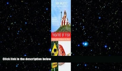 FREE DOWNLOAD  Theatre of Fish: Travels Through Newfoundland and Labrador  FREE BOOOK ONLINE