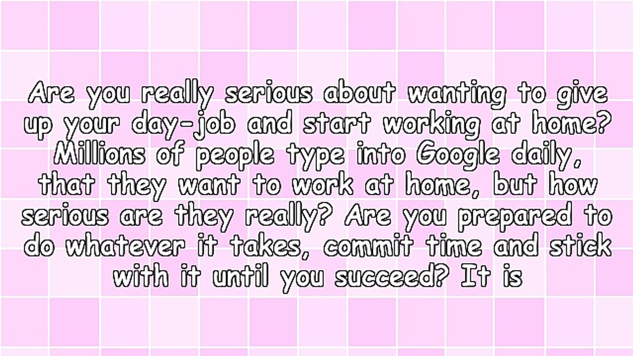 How Serious Are You to Replace Your Day Job and Work at Home