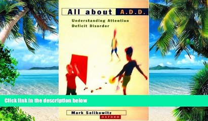 Big Deals  All About A.D.D.: Understanding Attention Deficit Disorder  Best Seller Books Best Seller