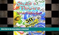 READ BOOK  Tattoo Coloring Book Skulls   Flowers: Skulls   Flowers (Volume 2) FULL ONLINE