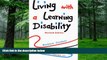 Big Deals  Living with a Learning Disability, Revised Edition  Best Seller Books Most Wanted