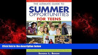Online eBook Ultimate Guide to Summer Opportunities for Teens: 200 Programs That Prepare You for