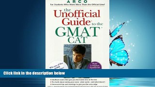 For you The Unofficial Guide to the Gmat Cat (Unofficial Test-Prep Guides)