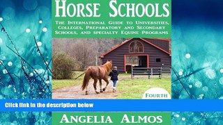 For you Horse Schools: The International Guide to Universities, Colleges, Preparatory and