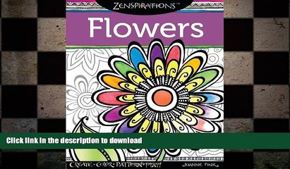 READ  Zenspirations Coloring Book Flowers: Create, Color, Pattern, Play! FULL ONLINE