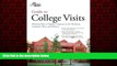 For you Guide to College Visits: Planning Trips to Popular Campuses in the Northeast, Southeast,