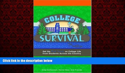 For you College Survival: Get the Real Scoop on College Life from Students Across the Country