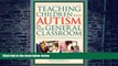 Big Deals  Teaching Children With Autism in the General Classroom: Strategies for Effective