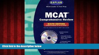 For you Kaplan MCAT Comprehensive Review with CD-ROM, 6th Edition (Mcat (Kaplan) (Book and CD Rom))