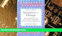 Big Deals  Incentives for Change: Motivating People with Autism Spectrum Disorders to Learn and