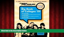 For you The Big Book of Colleges 2009 (College Prowler Guide)