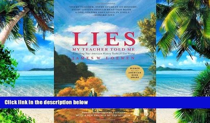 Big Deals  Lies My Teacher Told Me: Everything Your American History Textbook Got Wrong  Free Full