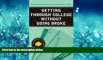 Enjoyed Read Getting Through College Without Going Broke (Students Helping Students series)