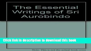 Download The Essential Writings of Sri Aurobindo  PDF Free