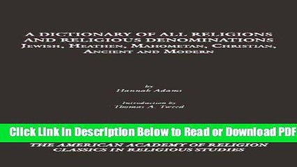 [Get] A Dictionary of All Religions and Religious Denominations: Jewish, Heathen, Mahometan,