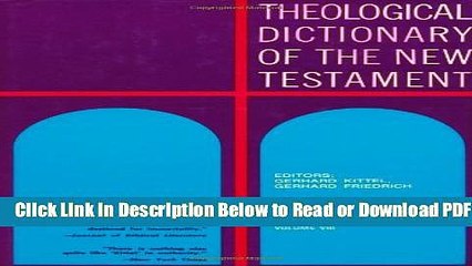 [Get] Theological Dictionary of the New Testament (Volume VIII) Free Online