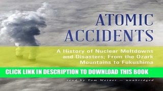 [PDF] Atomic Accidents: A History of Nuclear Meltdowns and Disasters; From the Ozark Mountains to