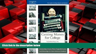 Popular Book GetMoneyColl:Scholarships AsianAmer 1E (Peterson s Scholarships for Asian-American