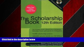 Online eBook The Scholarship Book 12th Edition: The Complete Guide to Private-Sector Scholarships,