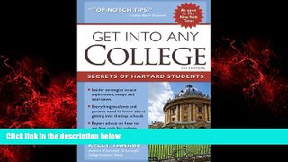 For you Get into Any College: Secrets of Harvard Students