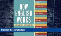 Must Have PDF  How English Works: A Linguistic Introduction  Best Seller Books Most Wanted