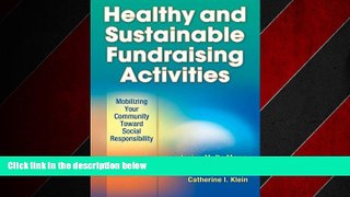 For you Healthy and Sustainable Fundraising Activities: Mobilizing Your Community Toward Social