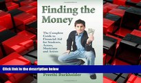 Choose Book Finding the Money: The Complete Guide to Financial Aid for Students, Actors, Musicians