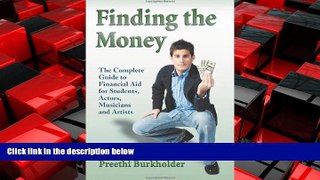 Choose Book Finding the Money: The Complete Guide to Financial Aid for Students, Actors, Musicians