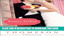 [PDF] Picture Perfect (Weddings by Design Book #1): A Novel Full Collection