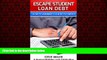 Popular Book Escape Student Loan Debt: How to Minimize Your Repayments