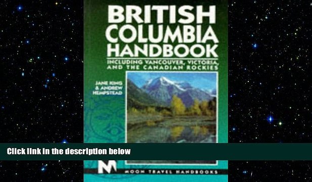READ book British Columbia Handbook: Including Vancouver, Victoria, and the Canadian Rockies