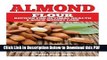 [Read] Almond Flour Recipes for Optimal Health and Quick Weight Loss: Gluten Free Recipes for