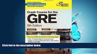 Choose Book Crash Course for the GRE, 5th Edition (Graduate School Test Preparation)