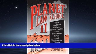 Online eBook Planet Law School II: What You Need to Know (Before You Go), But Didn t Know to