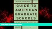 Online eBook Guide to American Graduate Schools: Tenth Edition, Completely Revised