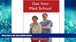Popular Book Get Into Med School: Tips and Advice from an Ivy League Medical Student and