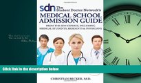 Enjoyed Read The Student Doctor Network s Medical School Admission Guide: From the SDN Experts,