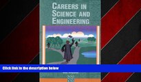 For you Careers in Science and Engineering: A Student Planning Guide to Grad School and Beyond