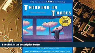Must Have PDF  Thinking in Threes: The Power of Three in Writing  Free Full Read Best Seller