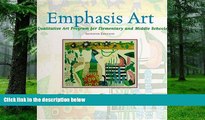 Big Deals  Emphasis Art: A Qualitative Art Program for Elementary and Middle Schools (7th